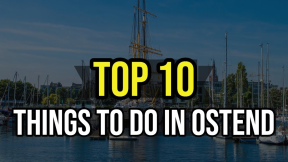 TOP 10 Things To Do In Ostend