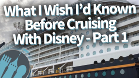 What I Wish I'd Known Before Taking A Disney Cruise!