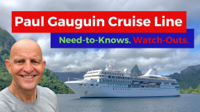 Paul Gauguin Cruises Tips. 