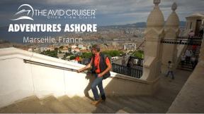 Adventures Ashore: Marseille, France