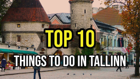 TOP 10 Things To Do In Tallinn