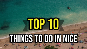 TOP 10 Things To Do In Nice