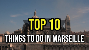 TOP 10 Things To Do In Marseille