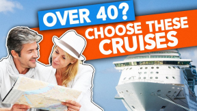 The 5 BEST CRUISE LINES For The 40+ Crowd