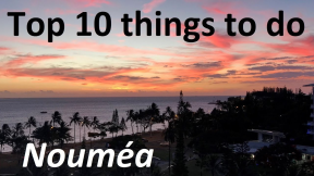 Top 10 things to do in Noumea New Caledonia