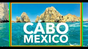 Cabo San Lucas Travel Tour Guide