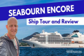 Seabourn Encore Ship Tour and Review