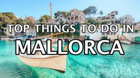 Things To Do in Mallorca, Spain