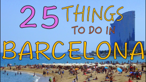 25 Things to do in Barcelona, Spain