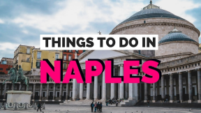10 Things to do in Naples, Italy