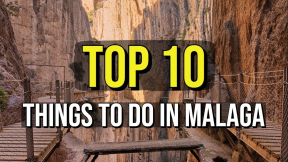 TOP 10 Things To Do In Malaga