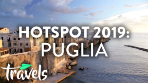 #1 Travel Hotspot of 2019: Puglia